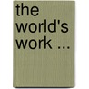 The World's Work ... by Arthur Wilson Page