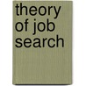 Theory of Job Search door Aldashev Alisher
