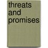 Threats and Promises