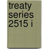 Treaty Series 2515 I by United Nations