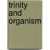 Trinity and Organism door James Eglinton