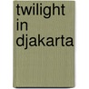 Twilight In Djakarta door Mochtar Lubis