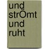 Und StrÖmt Und Ruht