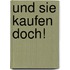 Und sie kaufen doch!