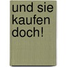 Und sie kaufen doch! by Manfred Werner