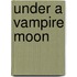 Under a Vampire Moon