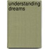 Understanding Dreams