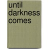 Until Darkness Comes door Melynda Price