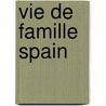 Vie de Famille Spain by J. Spain