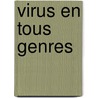 Virus En Tous Genres door Michael Collins