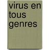 Virus En Tous Genres by Michael Collins
