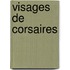 Visages de Corsaires