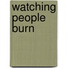 Watching People Burn door Julian Darius