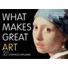 What Makes Great Art door Lucinda Hawksley