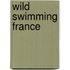 Wild Swimming France