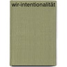 Wir-Intentionalität door Hans-Bernhard Schmid