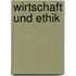 Wirtschaft und Ethik