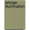 Witzige Illumination by Waltraud Wiethölter