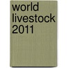 World Livestock 2011 by Food and Agriculture Organization