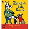 Za-Za's Baby Brother door Lucy Cousins