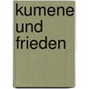 kumene Und Frieden door Fernando Enns