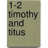 1-2 Timothy and Titus by Bryan Chapell