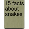 15 Facts about Snakes door Julie Haydon