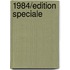 1984/Edition Speciale