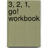 3, 2, 1, Go! Workbook