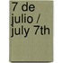 7 De Julio / July 7Th
