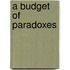 A Budget of Paradoxes