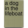 A Dog in the Lifeboat door Joyce Perseroff