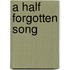 A Half Forgotten Song