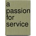 A Passion for Service