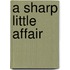 A Sharp Little Affair