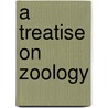 A Treatise on Zoology door E. Ray Lankester