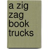 A Zig Zag Book Trucks door Onbekend