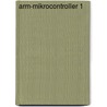 Arm-mikrocontroller 1 door Bert van Dam