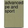 Advanced Pe And Sport by Michael Hill