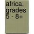 Africa, Grades 5 - 8+