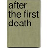 After The First Death by Lawrence Block