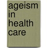 Ageism in Health Care door United States Congress Senate