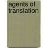 Agents Of Translation by P. Bandia