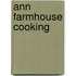 Ann Farmhouse Cooking