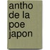 Antho de La Poe Japon