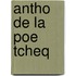 Antho de La Poe Tcheq