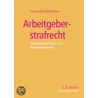 Arbeitgeberstrafrecht door Björn Gercke