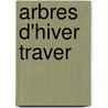 Arbres D'Hiver Traver by Sylvia Plath