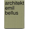 Architekt Emil Bellus door Matus Dulla