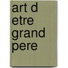 Art D Etre Grand Pere by Victor Hugo
